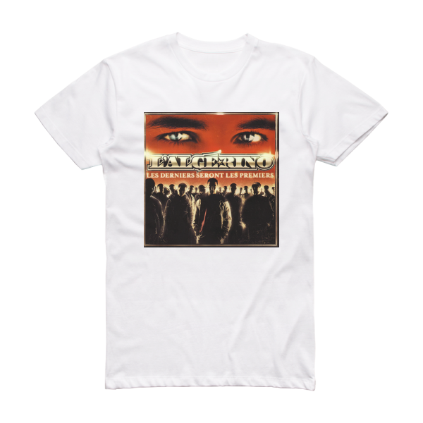 L Algerino Les Derniers Seront Les Premiers Album Cover T-Shirt White
