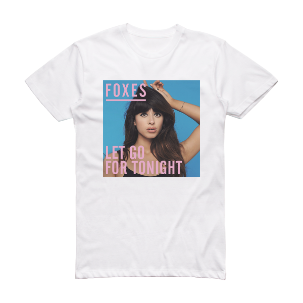 Foxes Let Go For Tonight Album Cover T-Shirt White