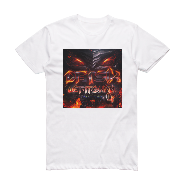 Datsik Let It Burn Album Cover T-Shirt White
