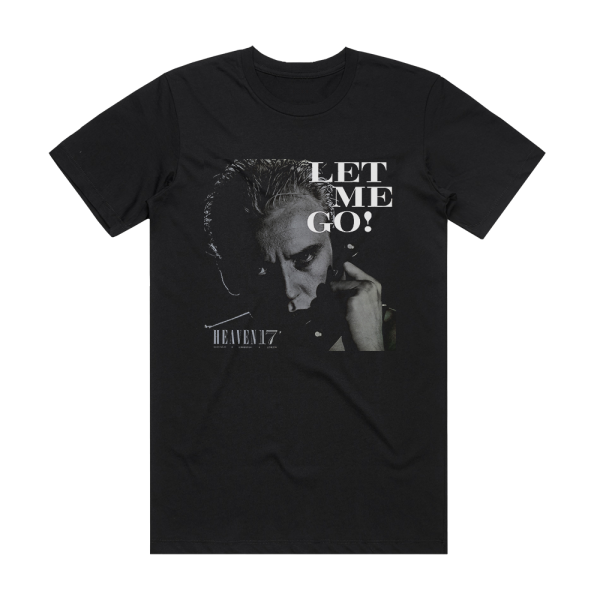 Heaven 17 Let Me Go Album Cover T-Shirt Black