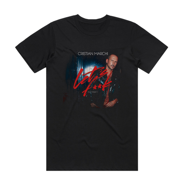 Cristian Marchi Lets Fk Album Cover T-Shirt Black