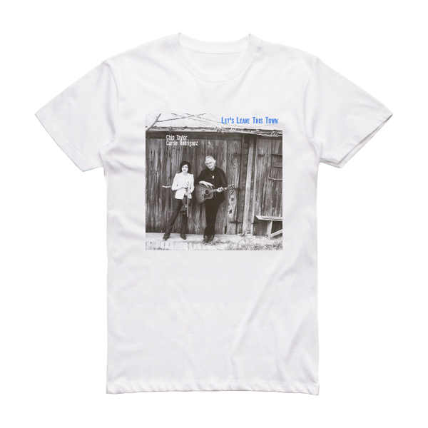 Chip Taylor Lets Leave This Town Album Cover T-Shirt White