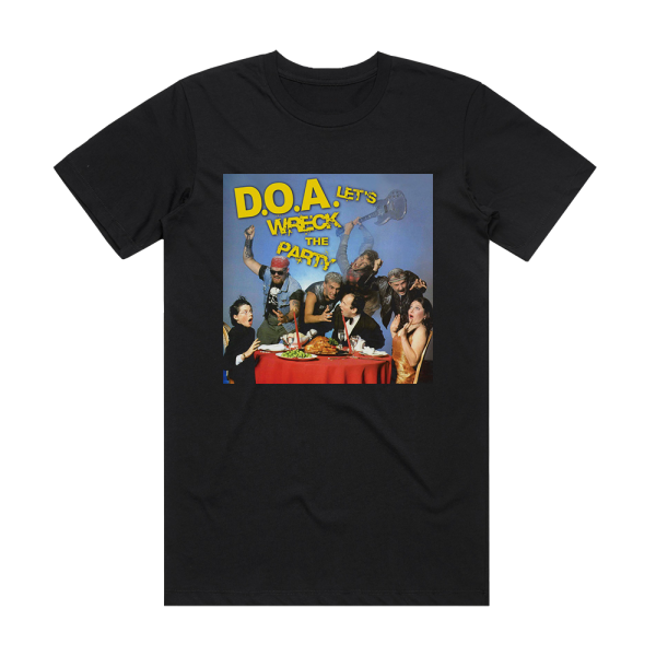 D O A Lets Wreck The Party Album Cover T-Shirt Black