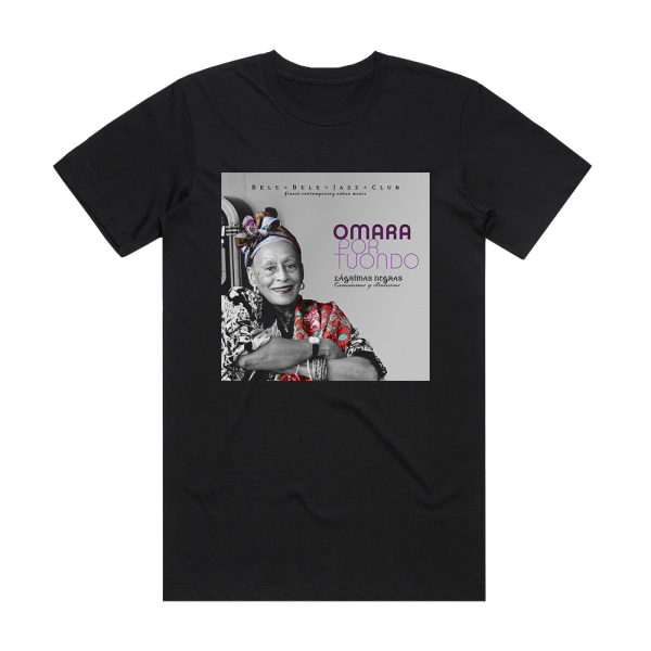 Omara Portuondo Lgrimas Negras Canciones Y Boleros Album Cover T-Shirt Black