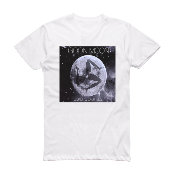 Goon Moon Lickers Last Leg Album Cover T-Shirt White