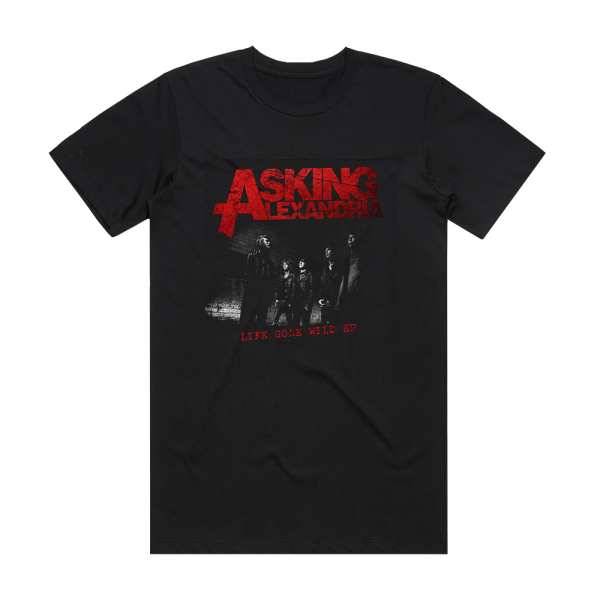 Asking Alexandria Life Gone Wild Album Cover T-Shirt Black