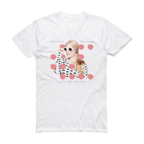 Meghan Trainor Lips Are Movin Album Cover T-Shirt White