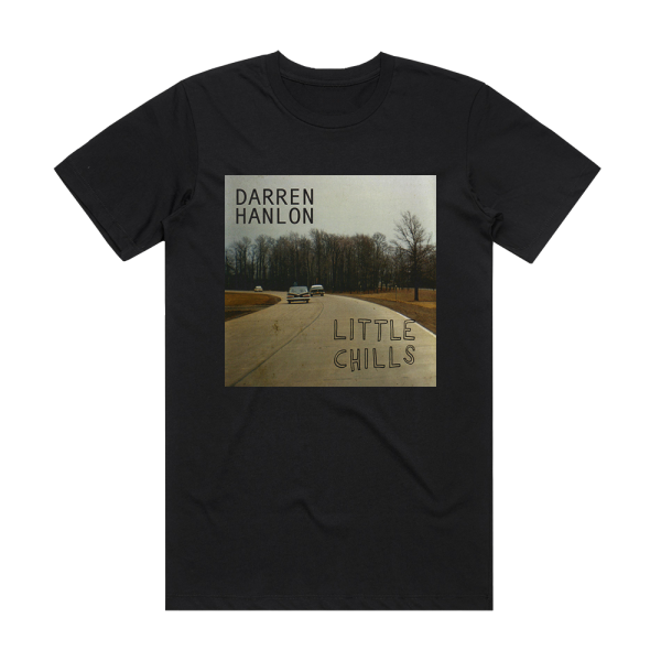 Darren Hanlon Little Chills Album Cover T-Shirt Black
