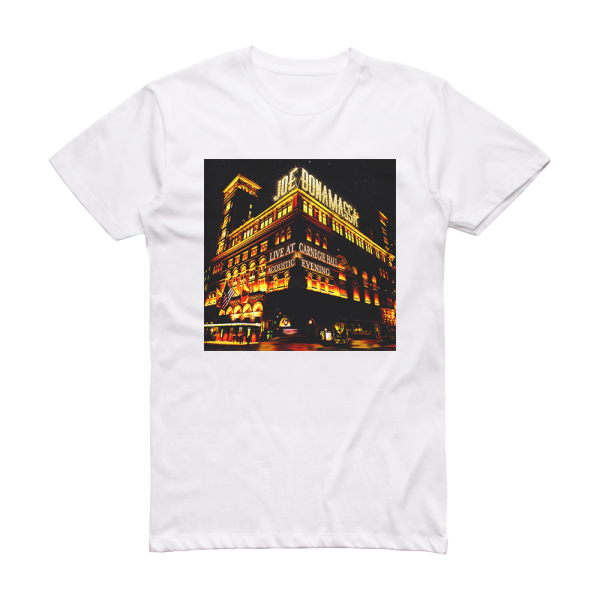 Joe Bonamassa Live At Carnegie Hall An Acoustic Evening Album Cover T-Shirt White
