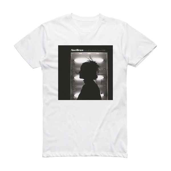 Ane Brun Live At Stockholm Concert Hall Album Cover T-Shirt White