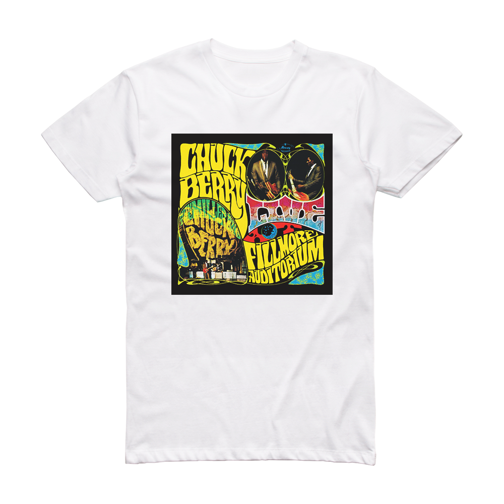 Chuck Berry Live At The Fillmore Auditorium Album Cover T-Shirt White ...