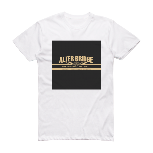 Alter Bridge Live At The Royal Albert Hall Featuring The Parallax Orchest 2 Album Cover T-Shirt White