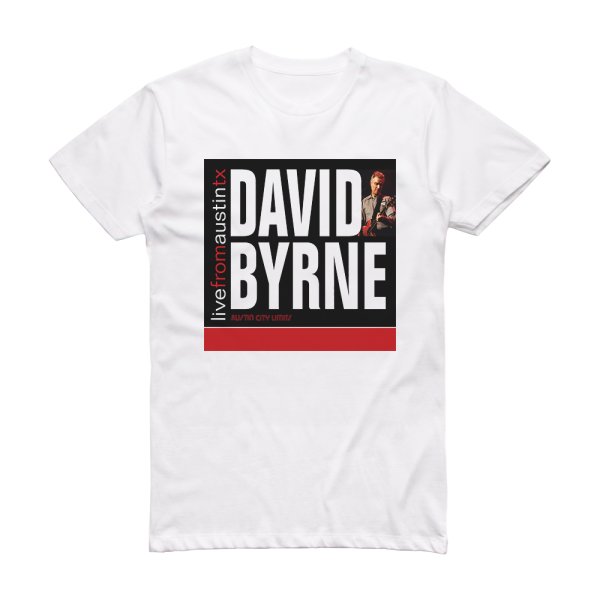 David Byrne Live From Austin Texas Album Cover T-Shirt White