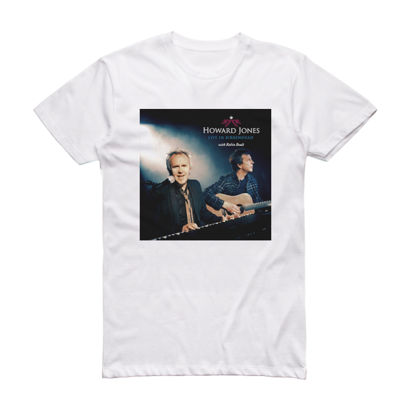 Howard Jones Live In Birkenhead Album Cover T-Shirt White