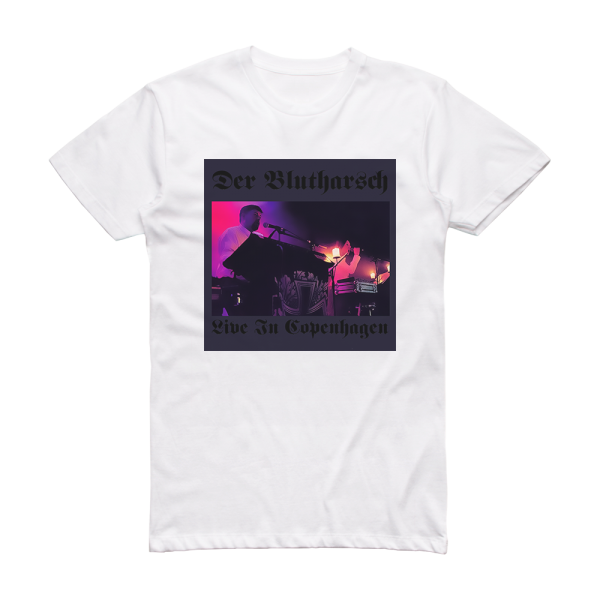 Der Blutharsch Live In Copenhagen Album Cover T-Shirt White