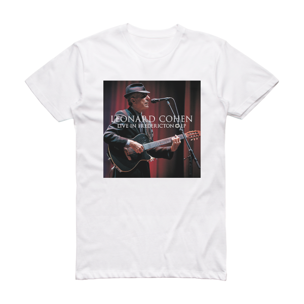 Leonard Cohen Live In Fredericton Album Cover T-Shirt White