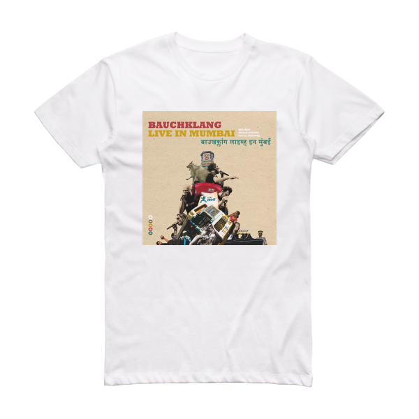 Bauchklang Live In Mumbai Album Cover T-Shirt White