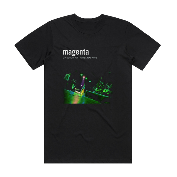 Magenta Live On Our Way To Who Knows Where Album Cover T-Shirt Black