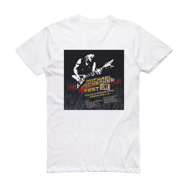 Michael Schenker Fest Live Tokyo International Forum Hall A Album Cover T-Shirt White