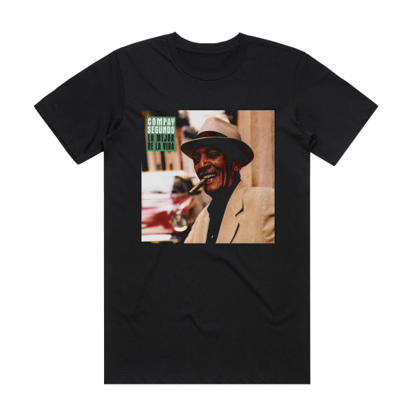 Compay Segundo Lo Mejor De La Vida Album Cover T-Shirt Black