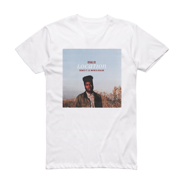 Khalid Location  Single Album Cover T-Shirt White