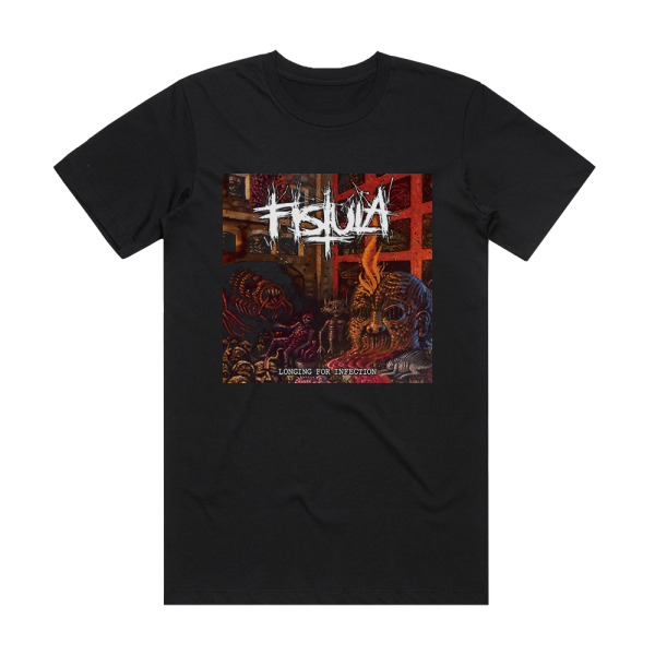 Fistula Longing For Infection Album Cover T-Shirt Black