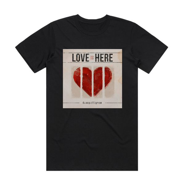 Dave Pettigrew Love Is Here Album Cover T-Shirt Black