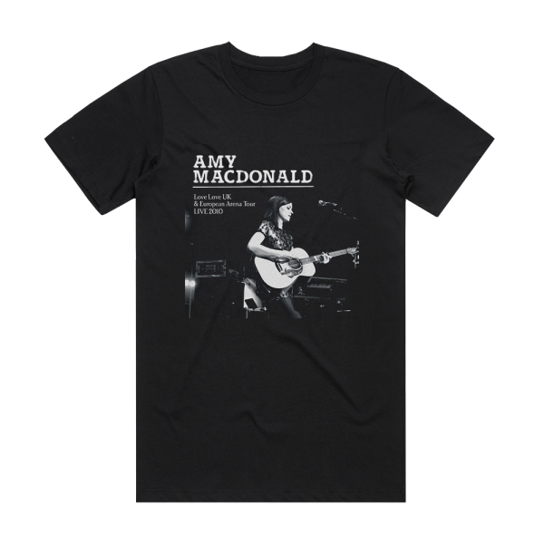 Amy Macdonald Love Love Uk European Tour Live 2010 Album Cover T-Shirt Black