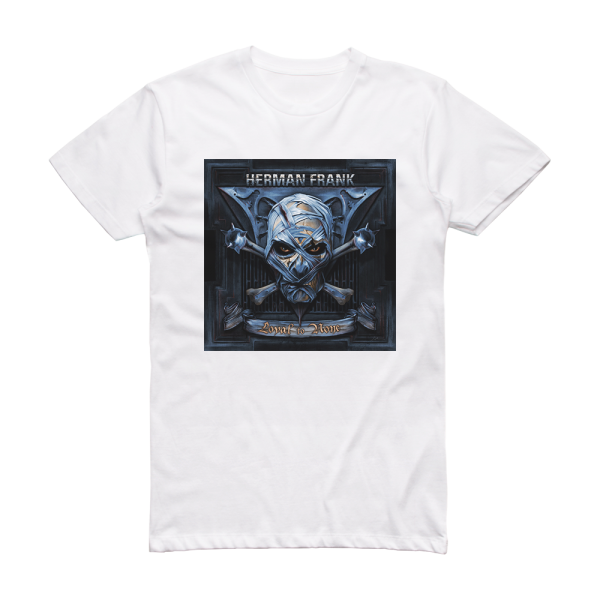 Herman Frank Loyal To None Album Cover T-Shirt White
