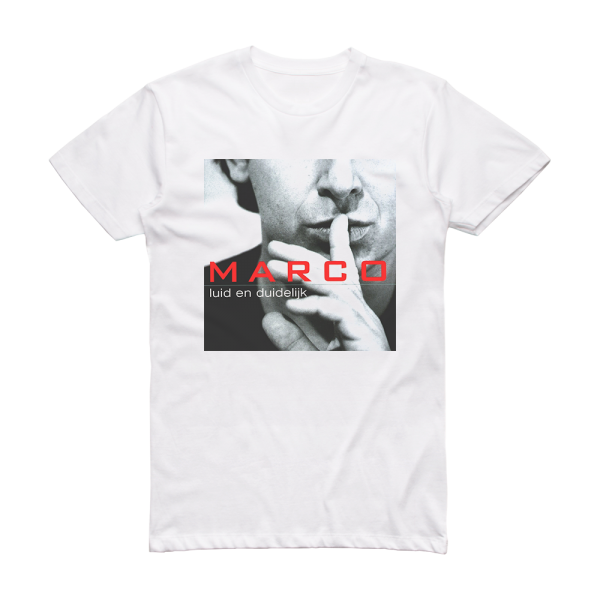 Marco Borsato Luid En Duidelijk Album Cover T-Shirt White