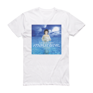 Maurane Lun Pour Lautre Album Cover T-Shirt White