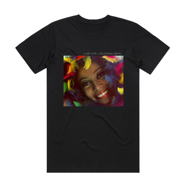 Lou Donaldson Lush Life Album Cover T-Shirt Black