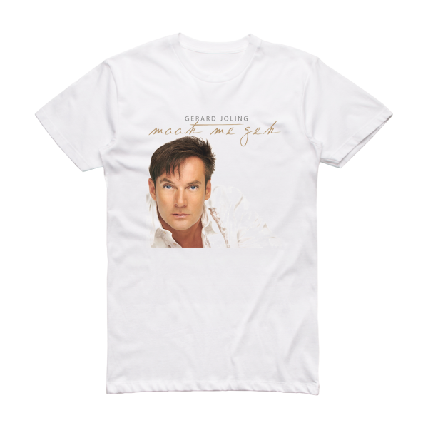 Gerard Joling Maak Me Gek Album Cover T-Shirt White