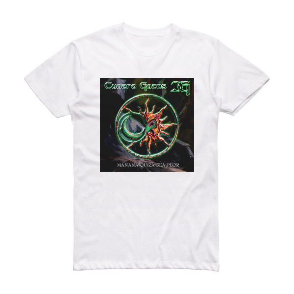 Cuatro Gatos Maana Quiz Sea Peor Album Cover T-Shirt White