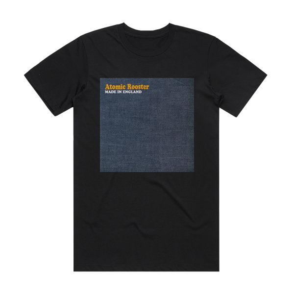 Atomic Rooster Made In England 1 Album Cover T-Shirt Black