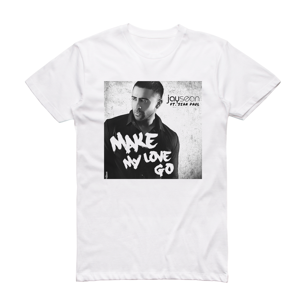 Jay Sean Make My Love Go 2 Album Cover T-Shirt White – ALBUM COVER T-SHIRTS
