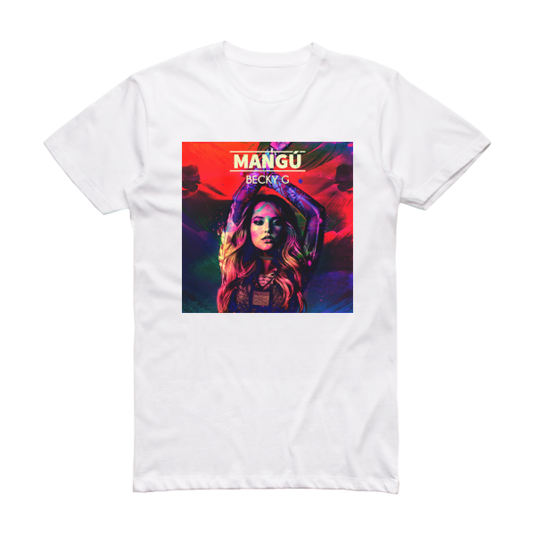 Becky G Mang Album Cover T-Shirt White