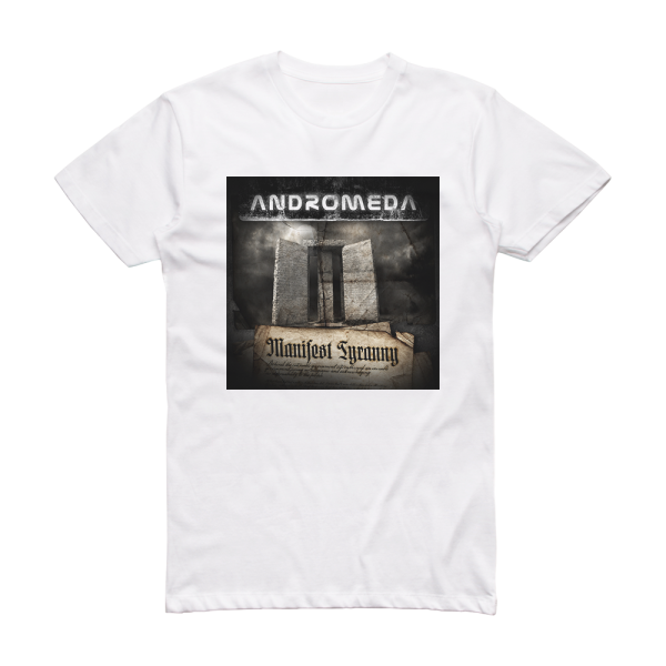 Andromeda Manifest Tyranny Album Cover T-Shirt White