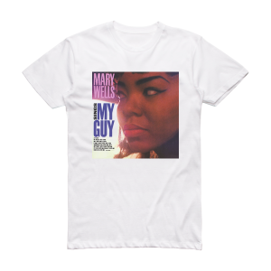 Mary Wells Mary Wells Sings My Guy Album Cover T-Shirt White