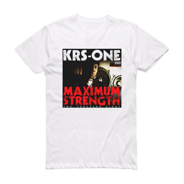 KRS‐One Maximum Strength Two Thousand Eight Album Cover T-Shirt White