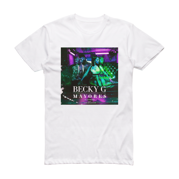 Becky G Mayores Klap Remix Album Cover T-Shirt White