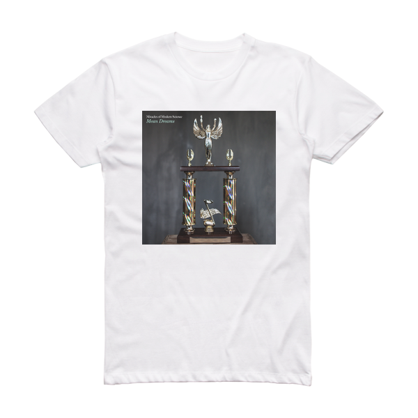 Miracles of Modern Science Mean Dreams Album Cover T-Shirt White
