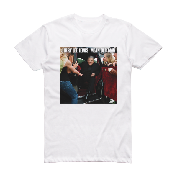 Jerry Lee Lewis Mean Old Man Album Cover T-Shirt White