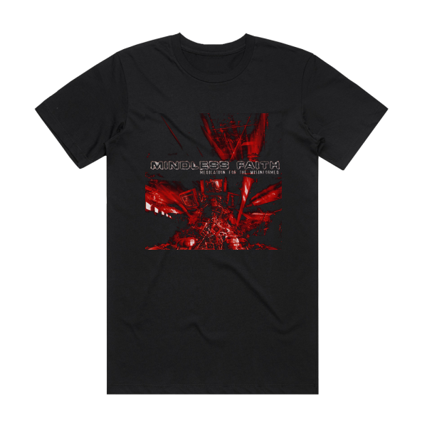 Mindless Faith Medication For The Misinformed Album Cover T-Shirt Black