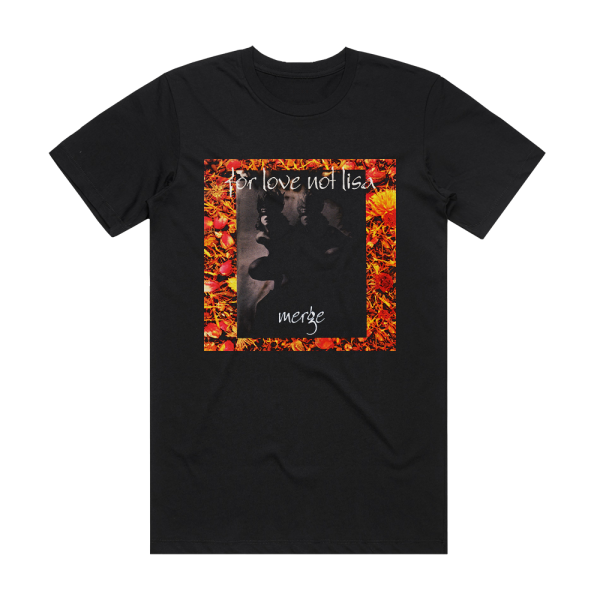 For Love Not Lisa Merge Album Cover T-Shirt Black