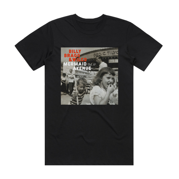 Billy Bragg Mermaid Avenue Vol Iii Album Cover T-Shirt Black