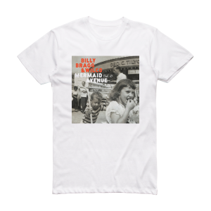 Billy Bragg Mermaid Avenue Vol Iii Album Cover T-Shirt White