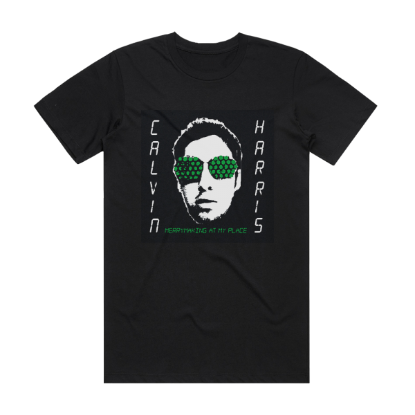 Calvin Harris Merrymaking At My Place Album Cover T-Shirt Black