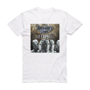 Bangalore Choir Metaphor Album Cover T-Shirt White