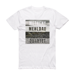 Metheny Mehldau Quartet Metheny Mehldau Quartet Album Cover T-Shirt White